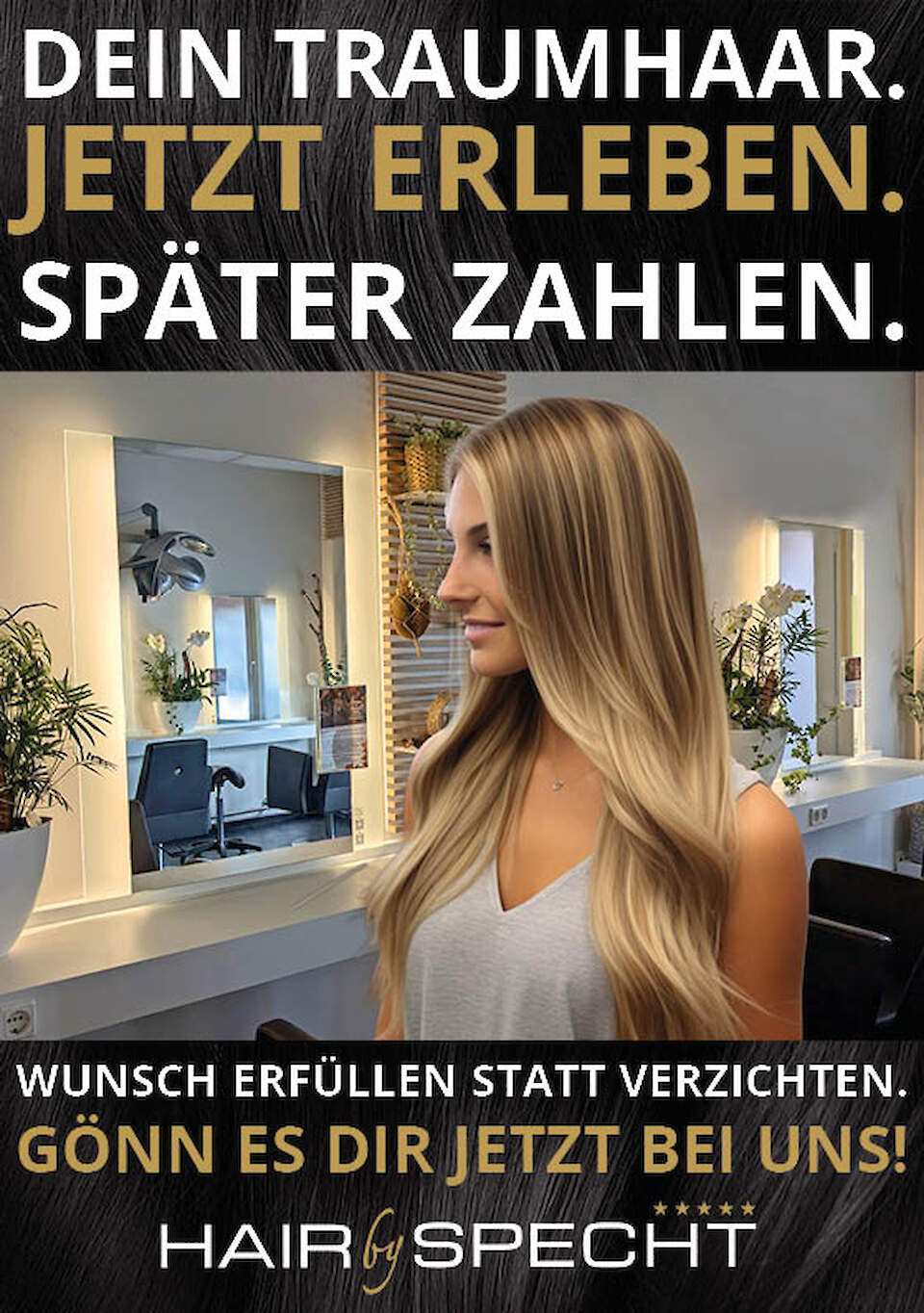NEU bei uns: Ihr Traumhaar jetzt erleben – später zahlen!