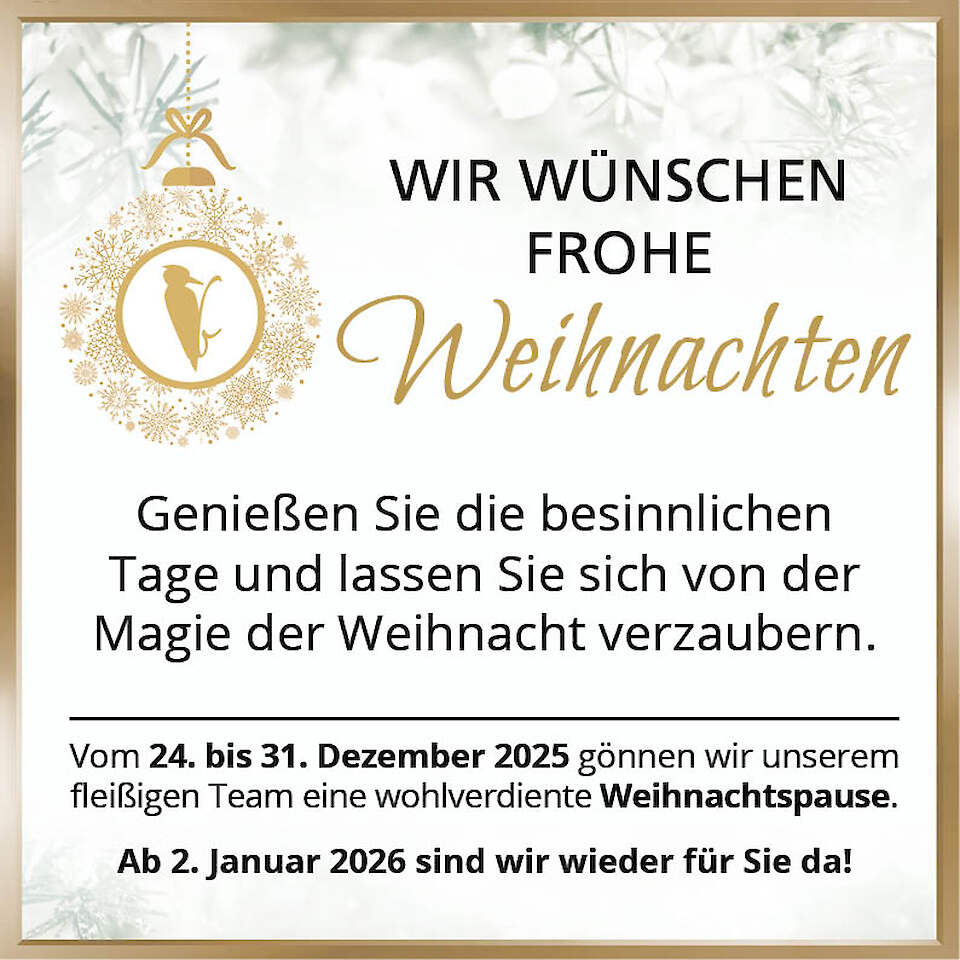 Vom 24. bis 31. Dezember 2025 geschlossen.